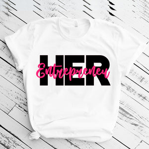 Entrepreneur Her Inspirational Statement T-Shirt - Inspire Me Positive