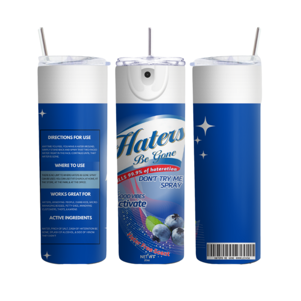 Haters Be Gone Funny Inspiration Blue 20 Ounce Stainless Steel Tumbler - Inspire Me Positive