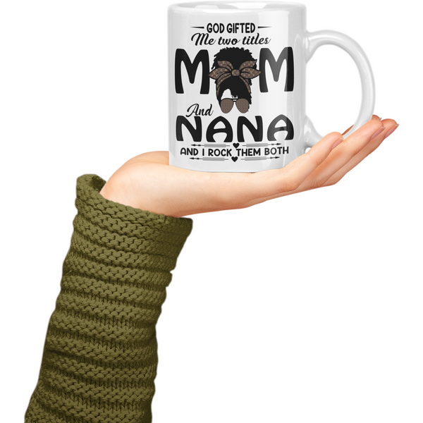Mom Nana Inspiration Appreciation Ceramic Mug Inspire Me Positive