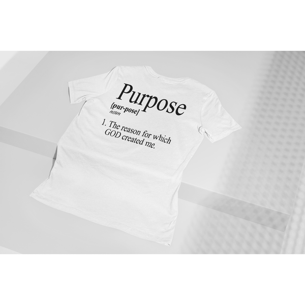 Your Purpose Inspirational Faith Statement T-Shirt - Inspire Me Positive