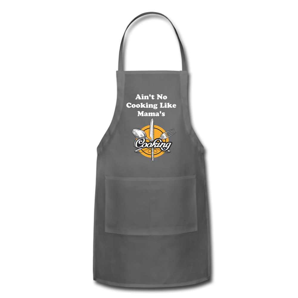 Ain't No Cooking Like Mama's  Adjustable Apron - Inspire Me Positive, LLC
