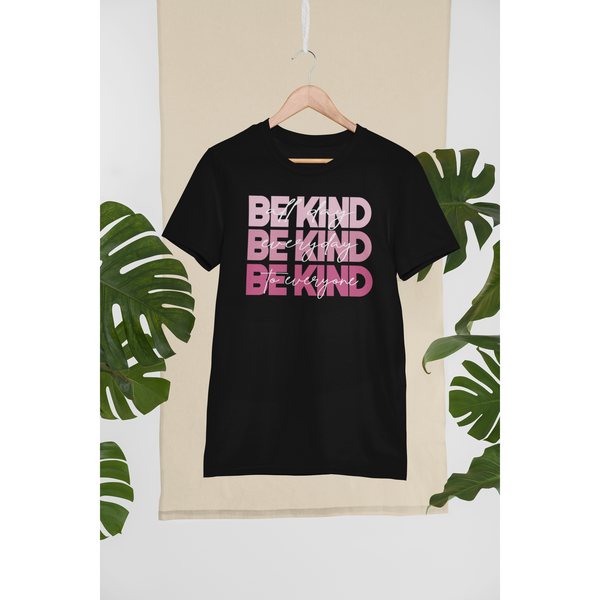 Be Kind Positive Motivation Inspirational T-Shirt Inspire Me Positive