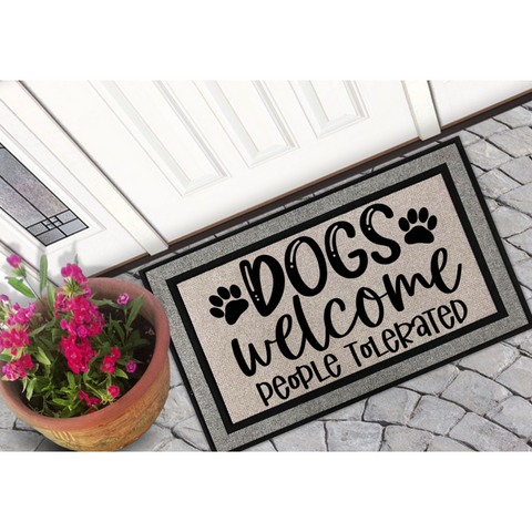 Dogs Welcome People Tolerated Door Mat - Inspire Me Positive