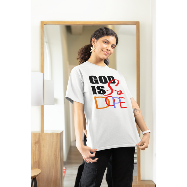 God Is So Dope Faith Inspirational White T-Shirt - Inspire Me Positive