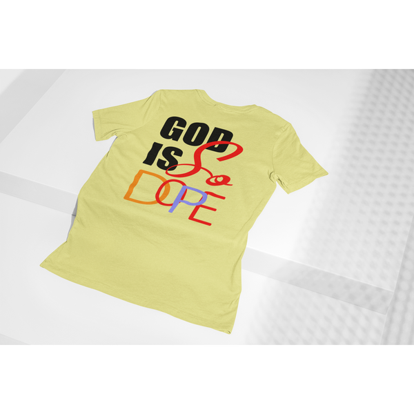 God Is so Dope Christian Faith T-shirt Inspire Me Positive