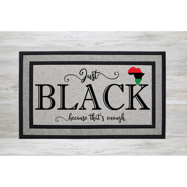 Just Black Because That's Enough Door Mat - Inspire Me Positive