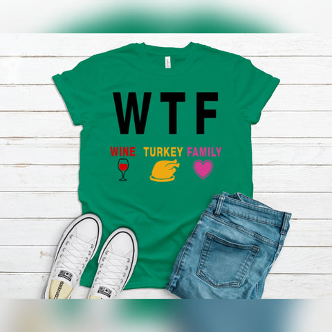 WTF Thanksgiving T-Shirt - Inspire Me Positive, LLC