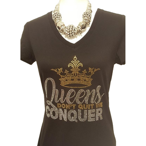 Queens Don't Quit T-Shirt - Inspire Me Positive, LLC
