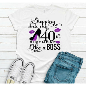 Stepping Into my Birthday Like a Boss White T-Shirt - Inspire Me Positive