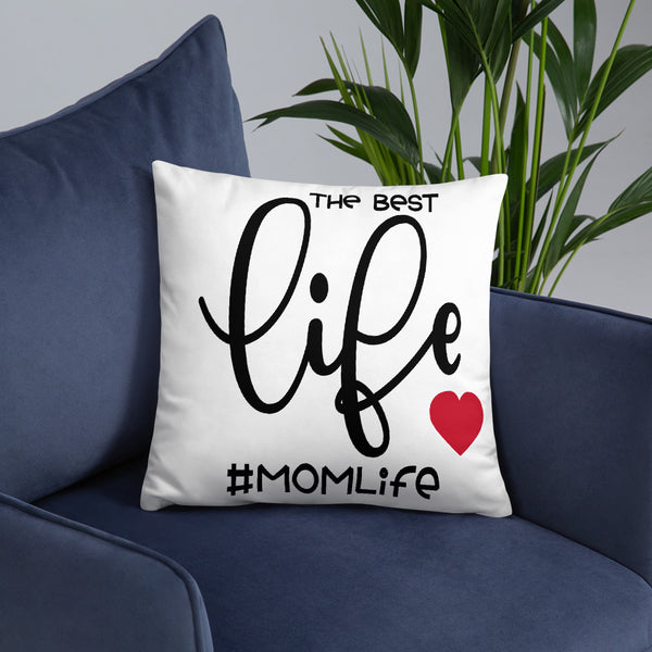 The Best Life is Mom Life Accent Pillow - Inspire Me Positive, LLC