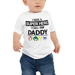 My Daddy the Super Hero Baby Jersey Short Sleeve Tee - Inspire Me Positive, LLC