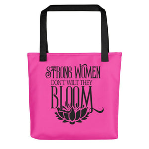 Strong Women Don't Wilt They Bloom